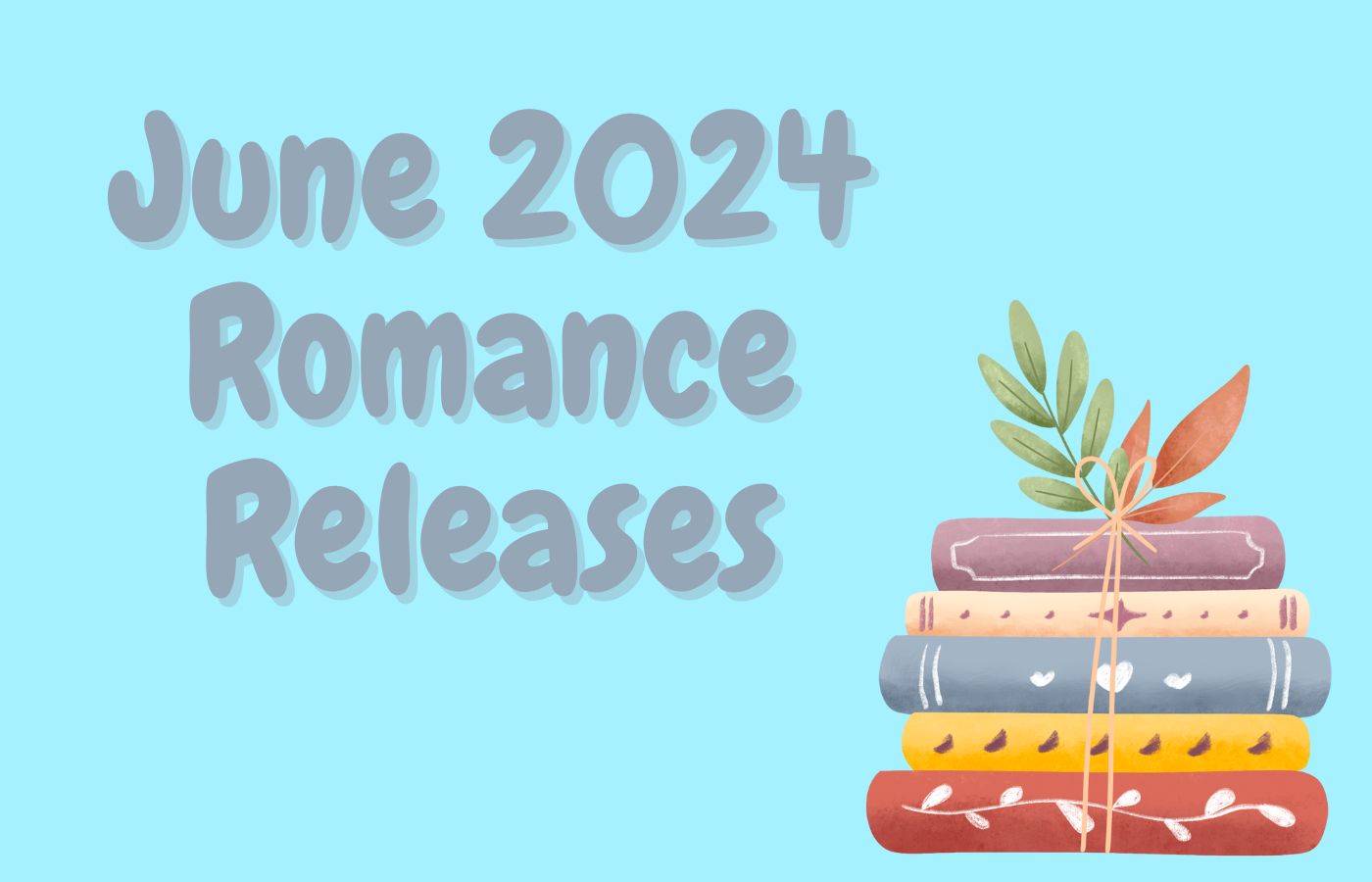 June 2024 Romance Releases banner featuring a stack of books