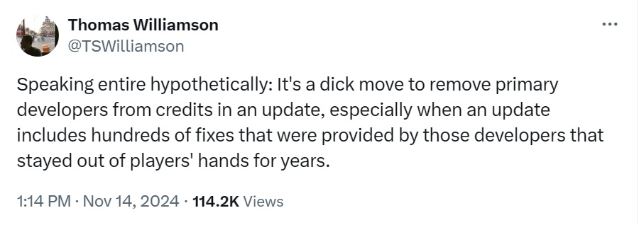 A tweet from Thomas Williamson, CEO of Grove Street Games, which reads: "Speaking entire hypothetically: It's a dick move to remove primary developers from credits in an update, especially when an update includes hundreds of fixes that were provided by those developers that stayed out of players' hands for years."