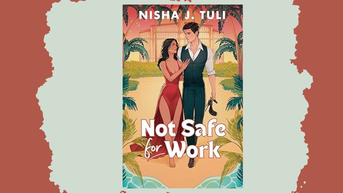 Not Safe for Work Nisha J. Tuli