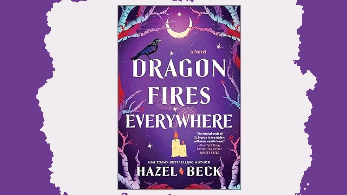 Dragon Fires Everywhere Hazel Beck