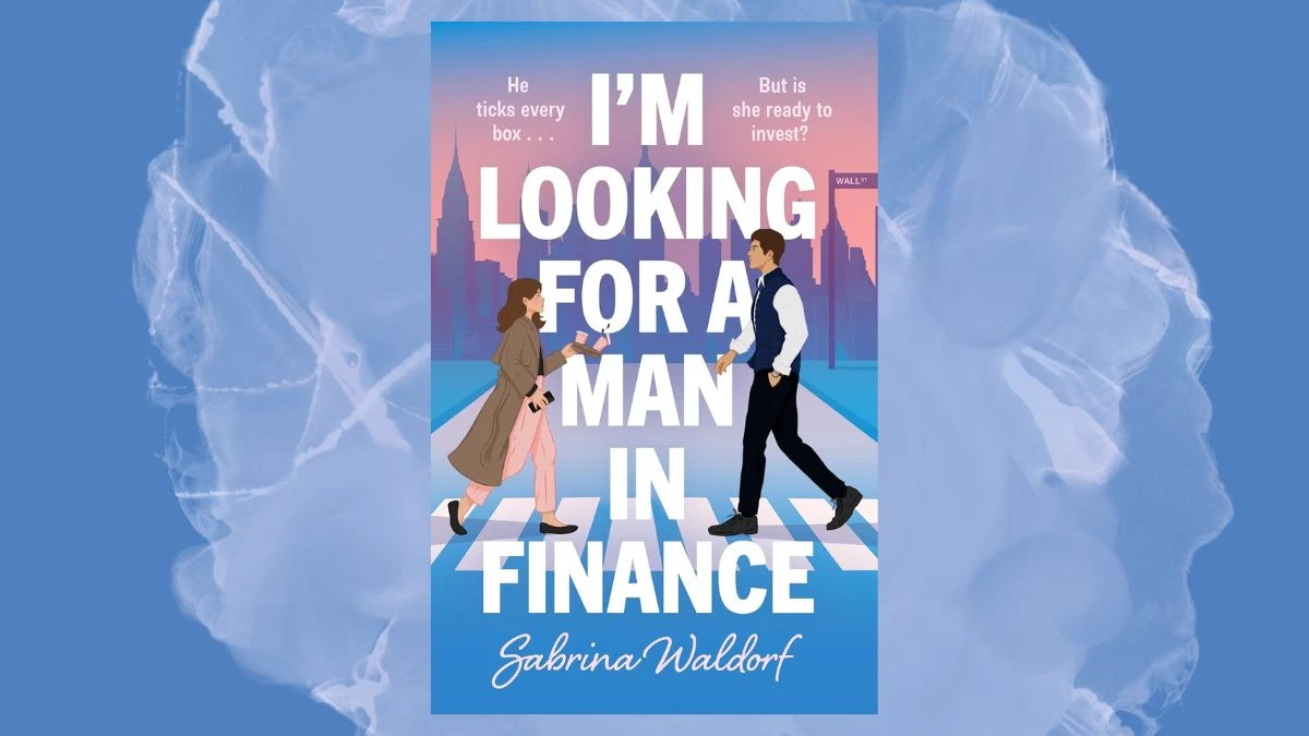 I'm Looking for a Man in Finance by Sabrina Waldorf