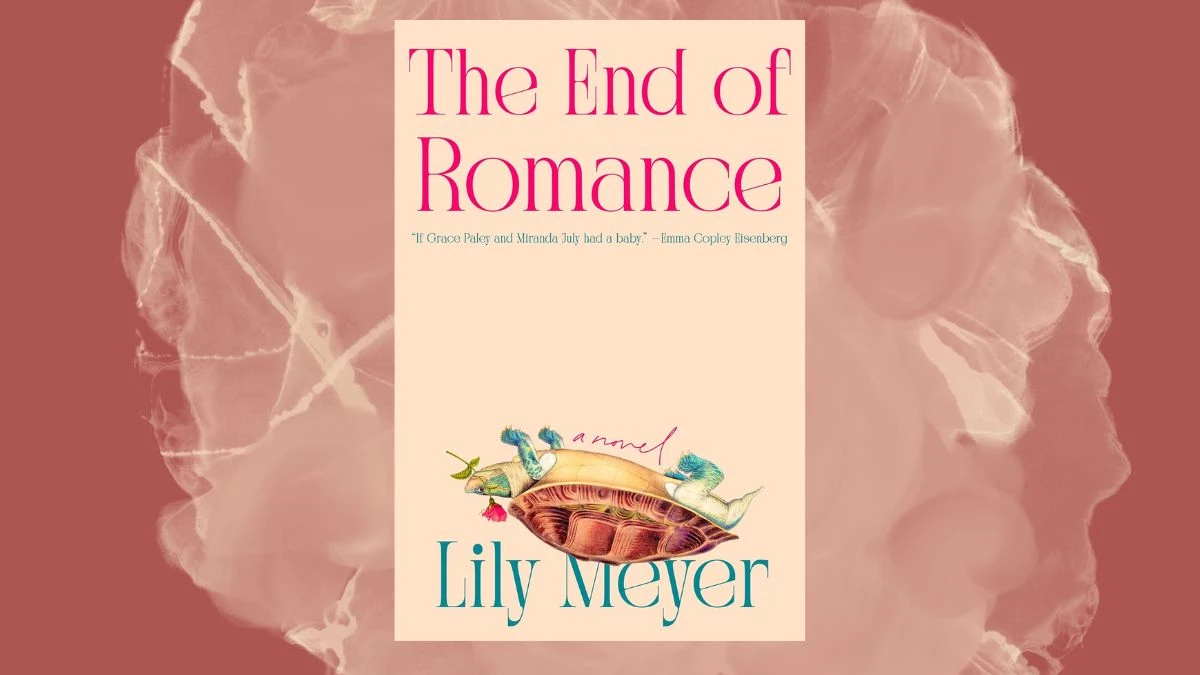 The End of Romance by Lily Meyer