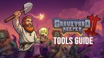 Graveyard Keeper 2 tools