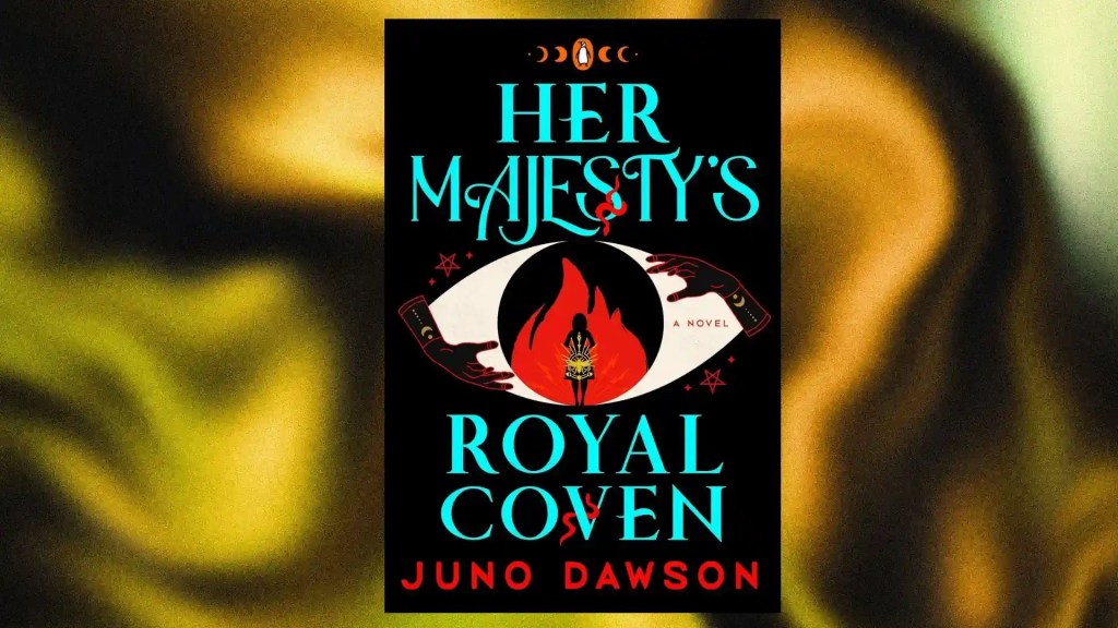 Her Majesty's Royal Coven Juno Dawson